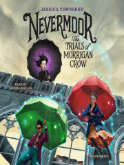 Listen to Nevermoor: The Trials of Morrigan Crow