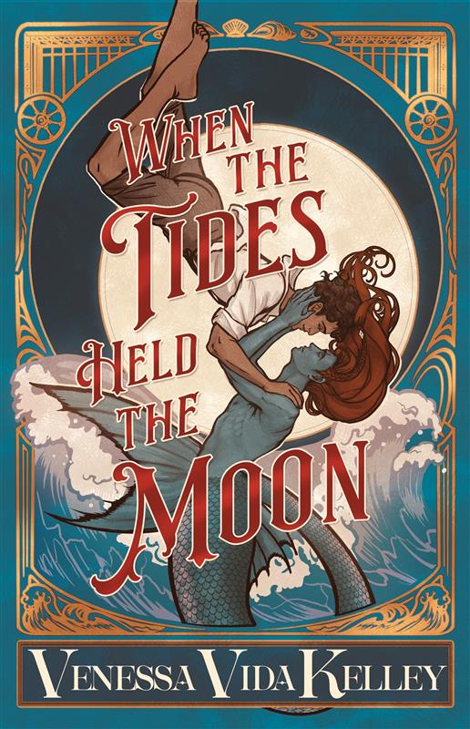 When the Tides Held the Moon (Venessa Vida Kelley)