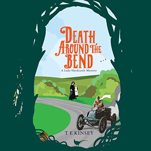 Stream Death Around the Bend (A Lady Hardcastle Mystery) by T E Kinsey