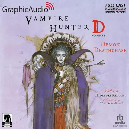 Vampire Hunter D: Volume 3 – Demon Deathchase (Dramatized Adaptation)