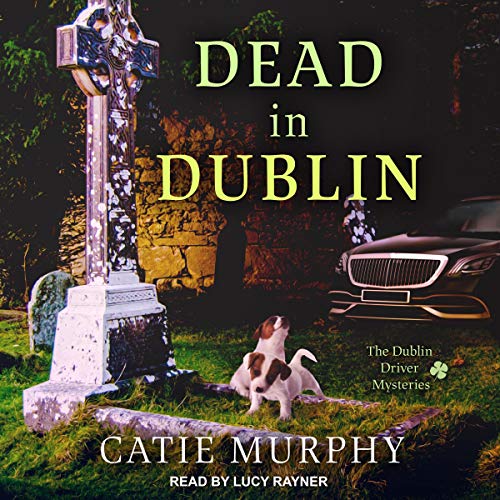 Dead in Dublin (Dublin Driver Mysteries)