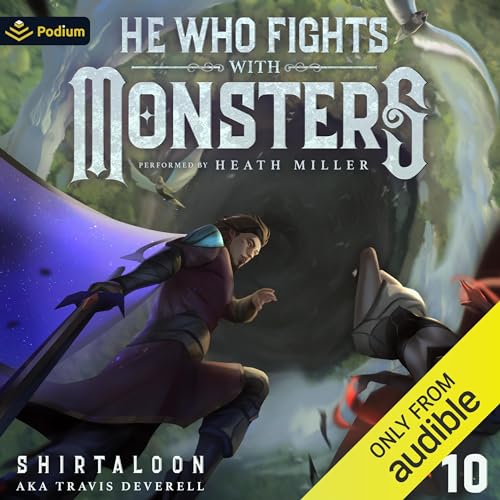 He Who Fights with Monsters 10 — Narrated Edition