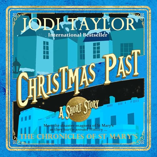 Jodi Taylor: Christmas Past (The Chronicles of St Mary’s)