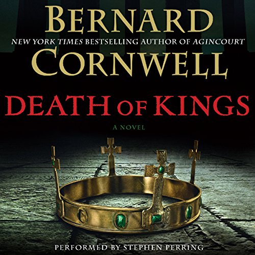 Death of Kings (Last Kingdom (formerly Saxon Tales)) — Narrated Edition
