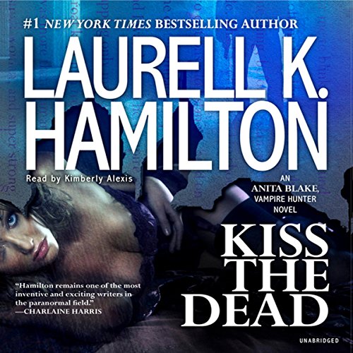 Kiss the Dead (Anita Blake) – Full Audiobook