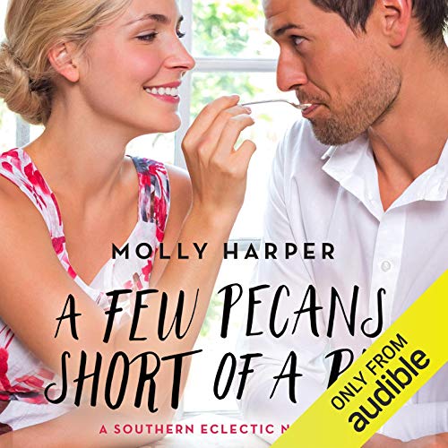 A Few Pecans Short of a Pie (Southern Eclectic) — Narrated Edition