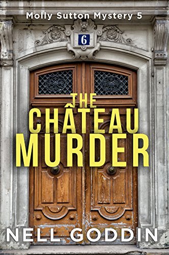 Nell Goddin: The Château Murder