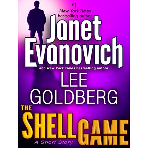 The Shell Game: A Fox and O’Hare Short Story by Janet Evanovich, Lee Goldberg (Audiobook)