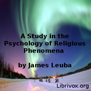 A Study in the Psychology of Religious Phenomena – Full Audiobook