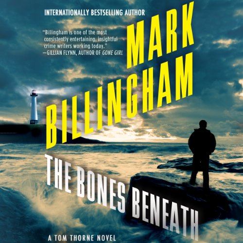 The Bones Beneath (Tom Thorne) — Narrated Edition