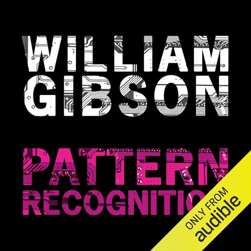 Pattern Recognition (Blue Ant) – Full Audiobook