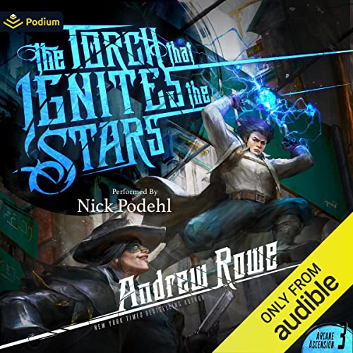 Andrew Rowe: The Torch That Ignites the Stars (Arcane Ascension)