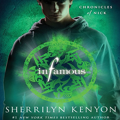 Infamous (Chronicles of Nick) (Sherrilyn Kenyon)