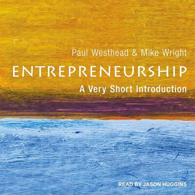 Entrepreneurship: A Very Short Introduction by Paul Westhead, Mike Wright (Audiobook)