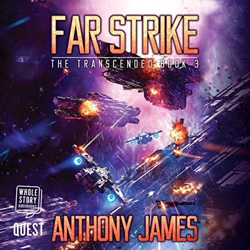 Free Audiobook: Far Strike (The Transcended) by Anthony James