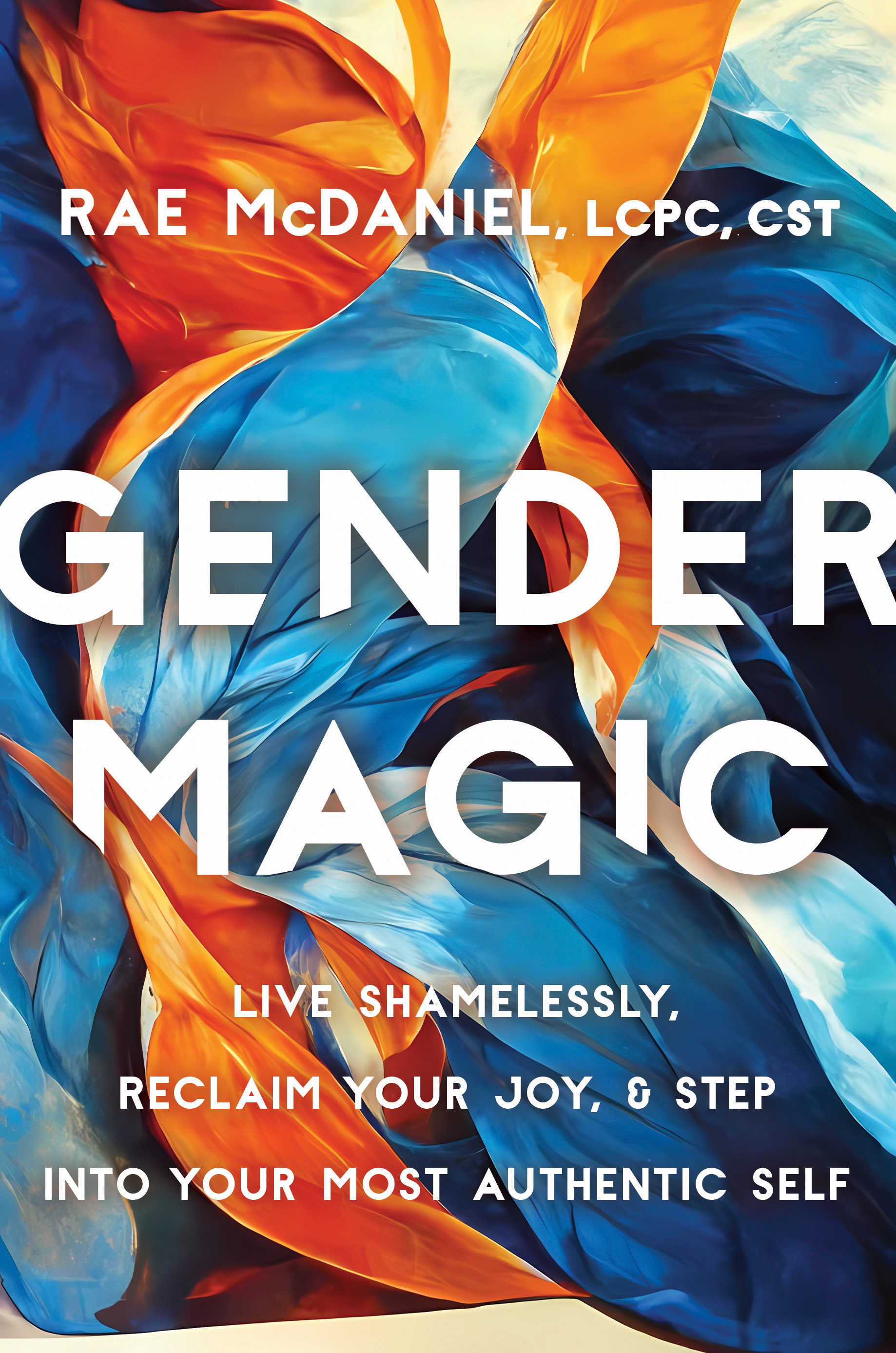 Listen to Gender Magic: Live Shamelessly, Reclaim Your Joy, & Step Into Your Most Authentic Se