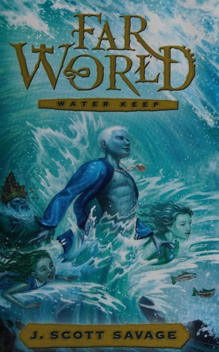 Stream Water Keep (Farworld) by J. Scott Savage