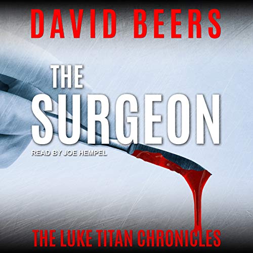 The Surgeon (Luke Titan Chronicles) (David Beers)