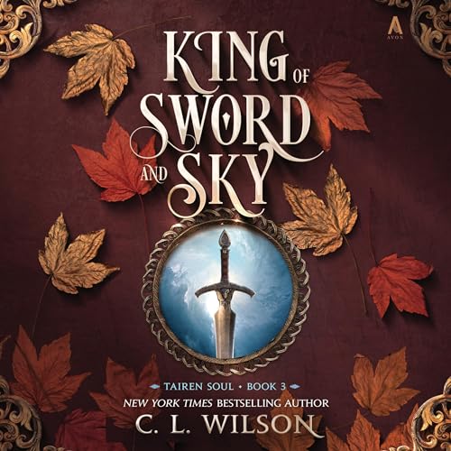 Free Audiobook: King of Sword and Sky (Tairen Soul) by C. L. Wilson