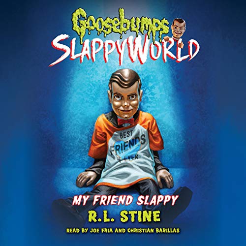 Free Audiobook: My Friend Slappy (Goosebumps SlappyWorld) by R. L. Stine