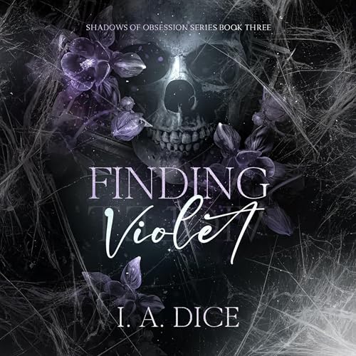 Stream Finding Violet (Shadows of Obsession) by I. A. Dice