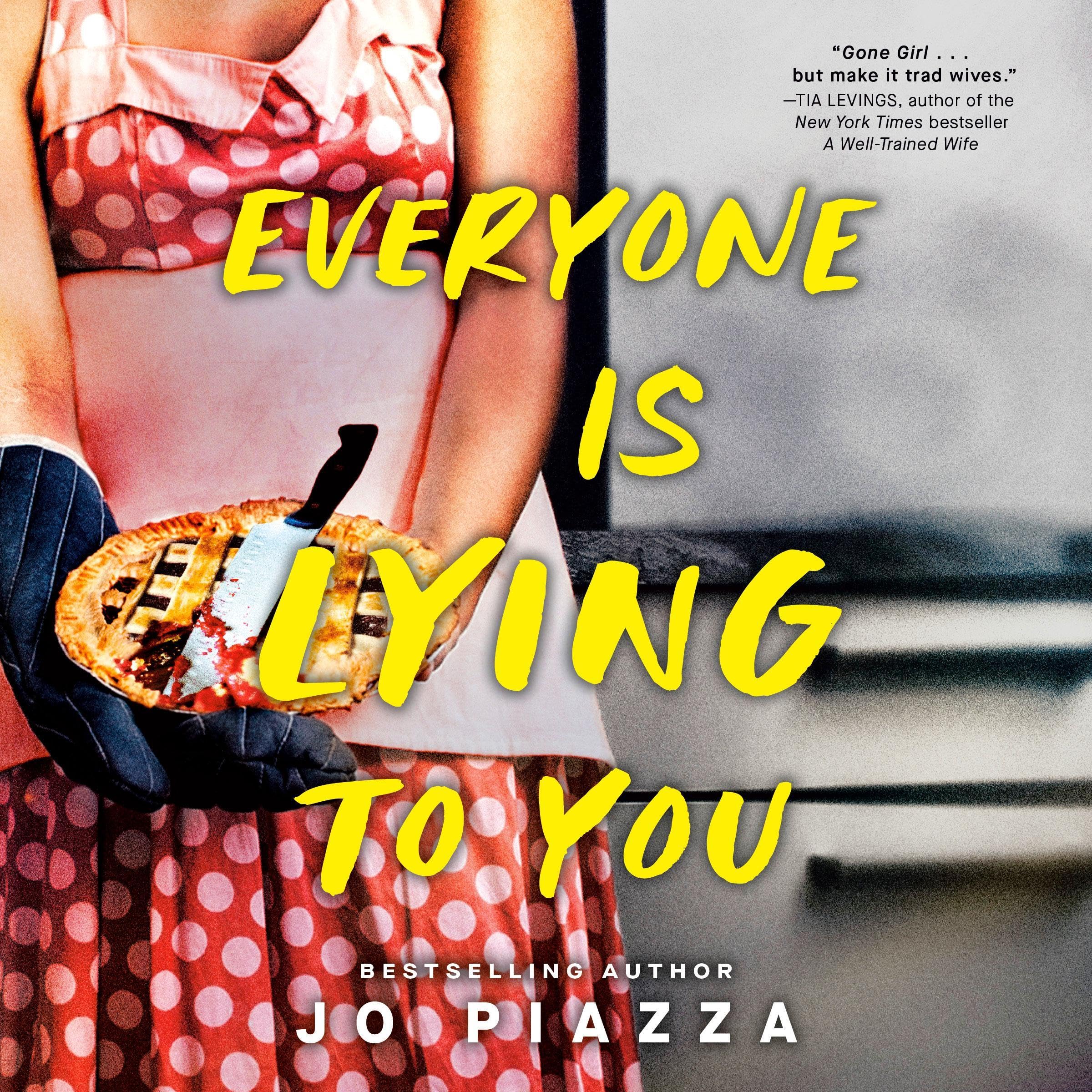 Stream Everyone Is Lying to You by Jo Piazza