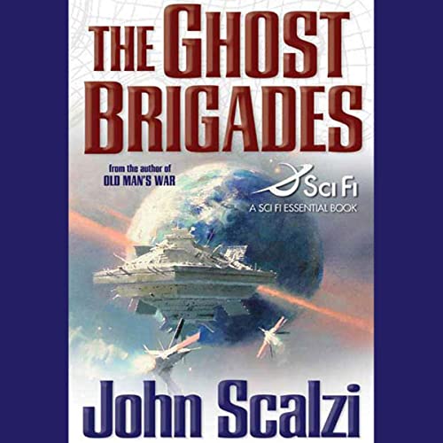 The Ghost Brigades (Old Man’s War) — Narrated Edition