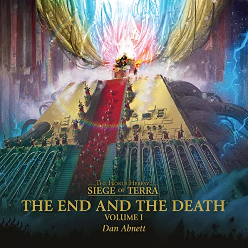 Dan Abnett: The End and the Death: Volume I (Siege of Terra: The Horus Heresy)