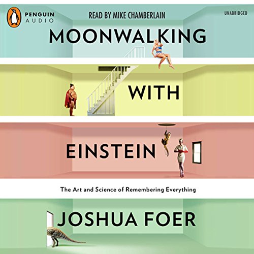 Moonwalking with Einstein by Joshua Foer (Audiobook)