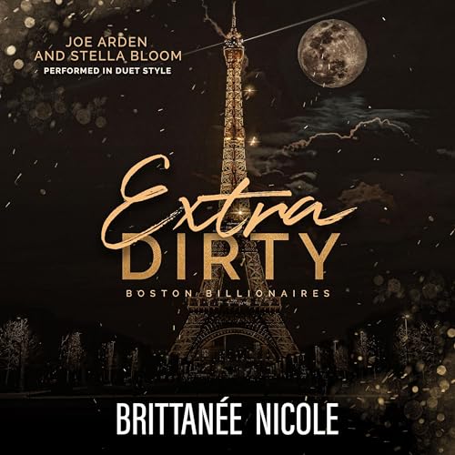 Extra Dirty (Boston Billionaires Series) Audiobook