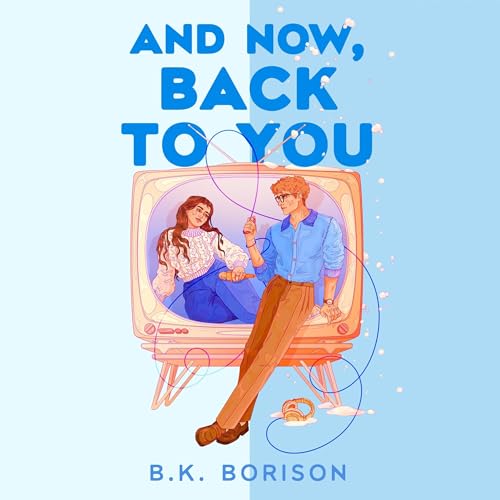 Listen to And Now, Back to You