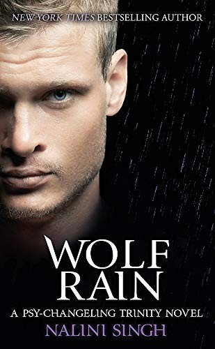 Nalini Singh: Wolf Rain (Psy-Changeling Trinity)