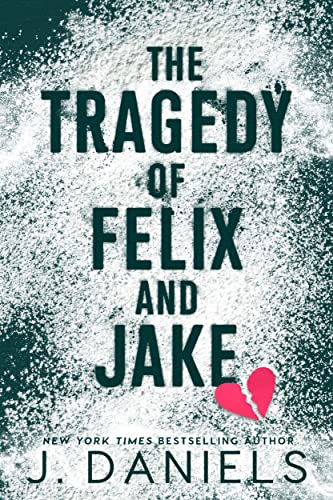 The Tragedy of Felix and Jake by J. Daniels (Audiobook)