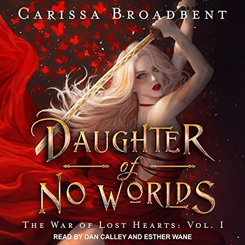 Daughter of No Worlds (The War of Lost Hearts) – Full Audiobook