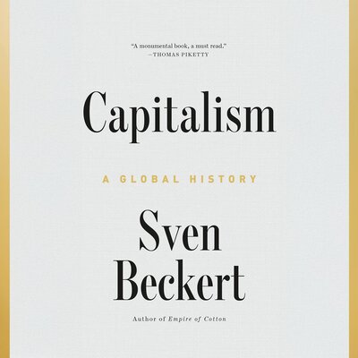 Capitalism: A Global History by Sven Beckert (Audiobook)