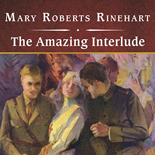 Free Audiobook: The Amazing Interlude by Mary Roberts Rinehart