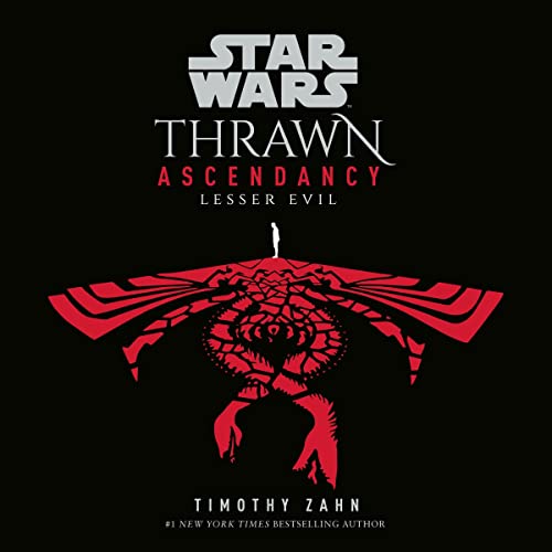 Free Audiobook: Star Wars: Thrawn Ascendancy (Book III: Lesser Evil) by Timothy Zahn