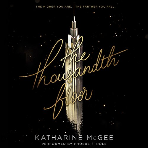 The Thousandth Floor Audiobook