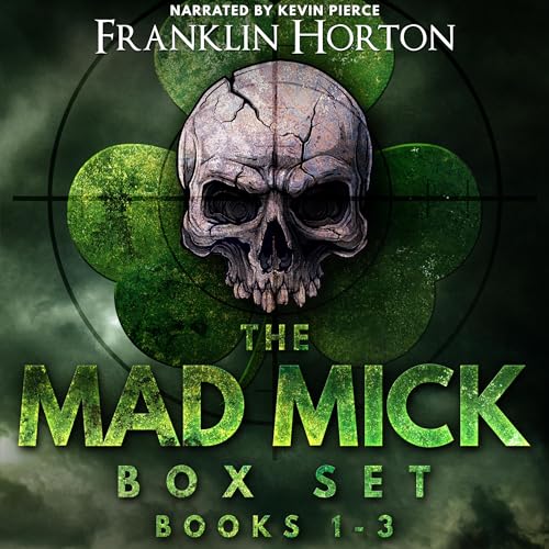 Stream The Mad Mick Box Set Volume 1 by Franklin Horton