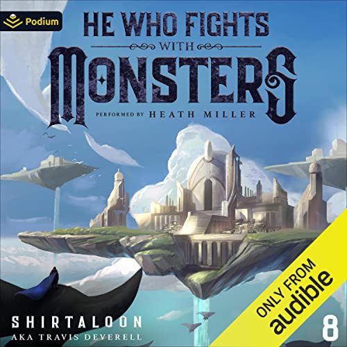 He Who Fights with Monsters 8 – Full Audiobook