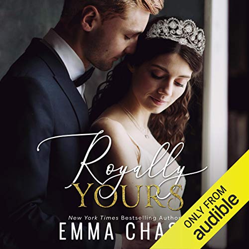 Royally Yours (The Royally Series)