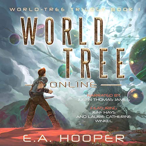 World-Tree Online by E. A. Hooper (Audiobook)