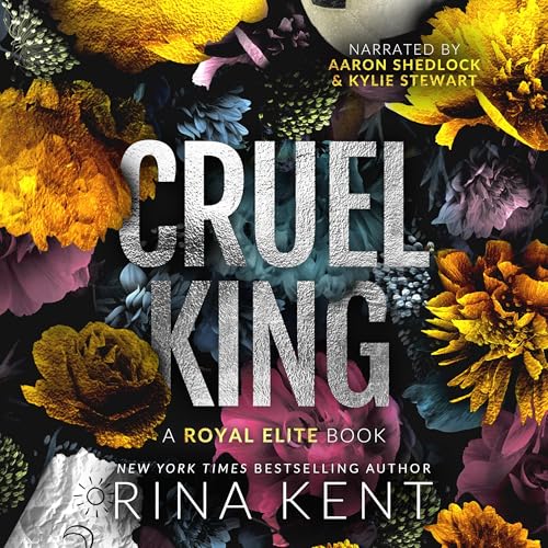 Cruel King (Royal Elite) by Rina Kent (Audiobook)