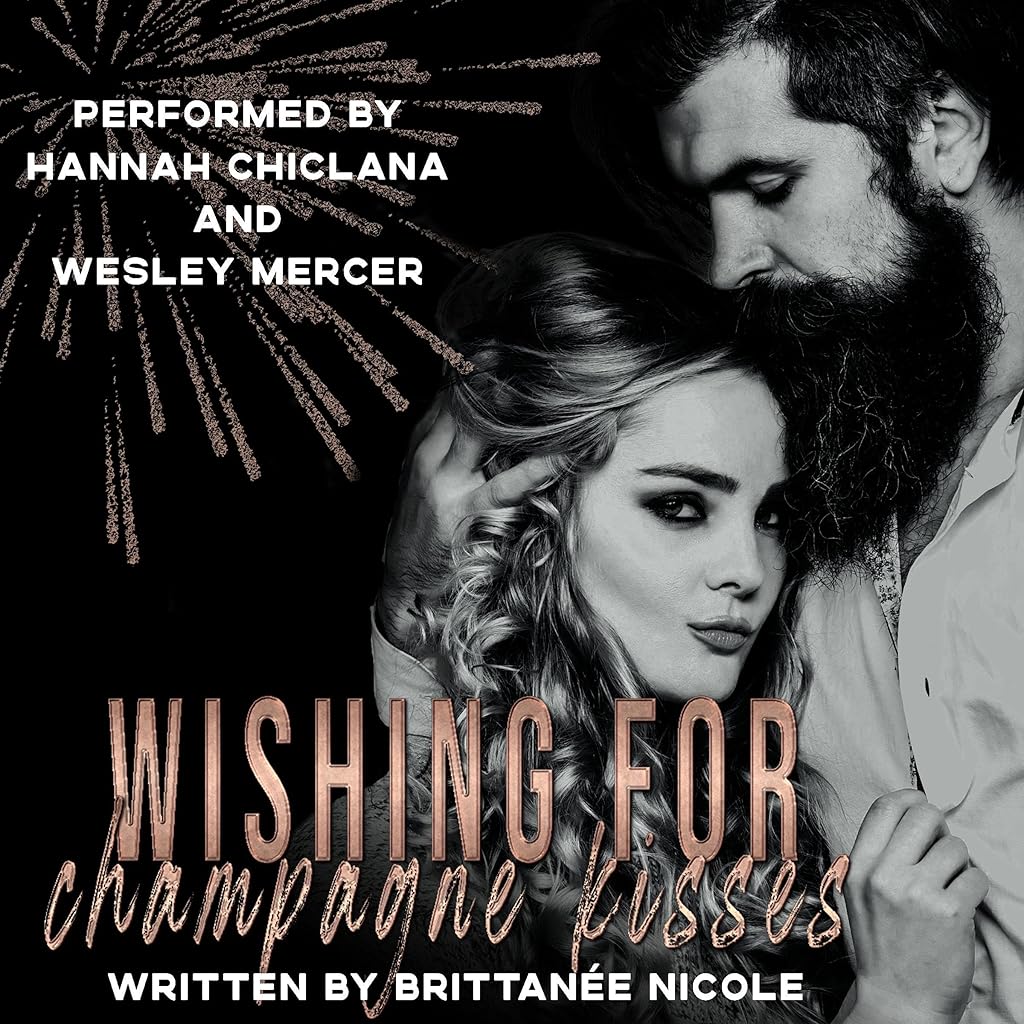 Free Audiobook: Wishing for Champagne Kisses (Boston Billionaires Series) by Brittanee Nicole