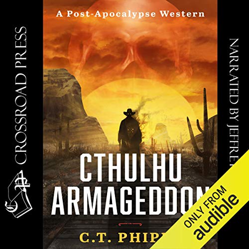 Free Audiobook: Cthulhu Armageddon by C. T. Phipps