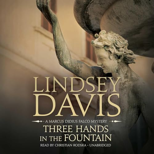 Three Hands in the Fountain (Marcus Didius Falco) by Lindsey Davis (Audiobook)