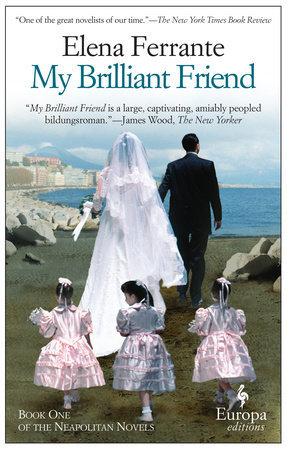 Elena Ferrante: My Brilliant Friend
