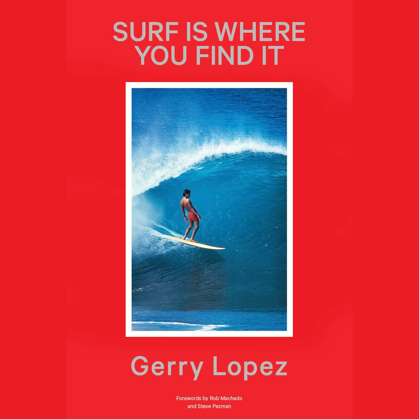 Gerry Lopez: Surf Is Where You Find It