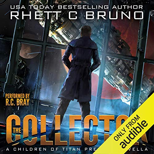 Free Audiobook: The Collector (Children of Titan) by Rhett C. Bruno