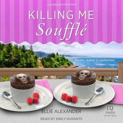 Stream Bakeshop Mystery Series: 18 A Smoking Bun, 19 Sticks and Scones, 20 Killing Me Soufflé by Ellie Alexander